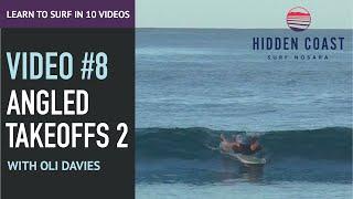 Learn to surf in 10 videos. #8 Angled Take offs 2