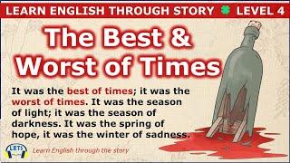 Learn English through story  level 4  The Best & Worst of Times