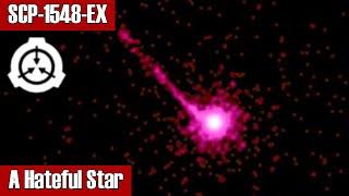 SCP-1548-EX A Hateful Star | Object class Keter | explained scp