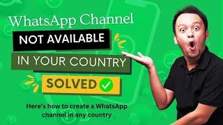 Easy Trick to Create a WhatsApp Channel in any Country || Can't Create Channel (SOLVED)