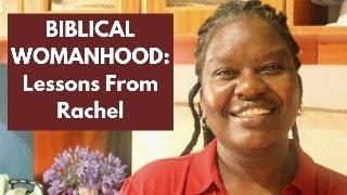 A Deep Dive Into the Life of Rachel: 5 Lessons (Unlocking Biblical Womanhood)