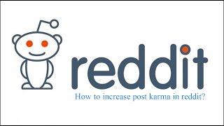 How to increase post karma in Reddit