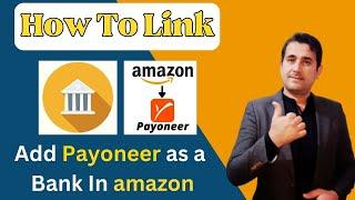 How to link payoneer with amazon | How to add payoneer in amazon affiliate | Hp Life with kk