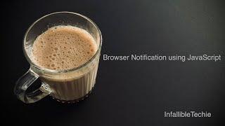 Browser Notification using JavaScript