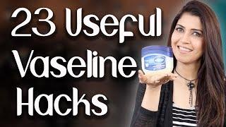 23 Everyday Useful Vaseline Hacks / Beauty Hacks - Ghazal Siddique