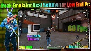 Peak Emulator Best Settings For Low End PC - 2GB Ram No Graphics Card