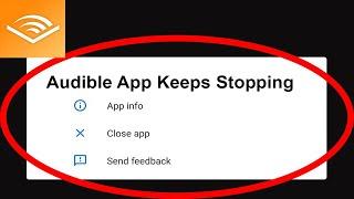 Fix Audible App Keeps Stopping | Audible App Crash Issue | Audible App | PSA 24