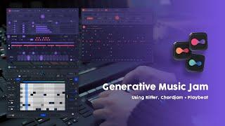 Generative Music Jam using #Riffer, #Chordjam & #Playbeat by Audiomodern