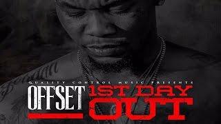 Offset - First Day Out
