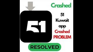 Fix 51 Kuwait App Keeps Crashing Problem in Android #techsupport #troubleshootapp #android #appfix