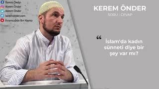 İslam'da kadın sünneti diye bir şey var mı? / Kerem Önder