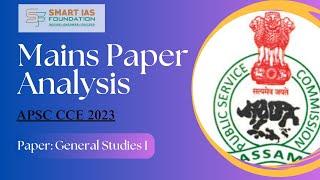 APSC Mains Paper Analysis- CCE 2023| General Studies - I (Part II) | [Jul26, 2024]