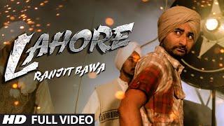 Ranjit Bawa Lahore (Official) Full Video | Album: Mitti Da Bawa | Punjabi Song 2014