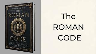 How to Achieve Success According to Ancient Roman Traditions: The Roman Code | Audiobook