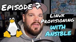 Episode 7: Provisioning Linux Machines With Ansible