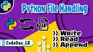 Python File handling tutorial. (Text files) - CodeOne LK