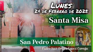  MISA DE HOY lunes 24 de Febrero 2025 - Padre Arturo Cornejo