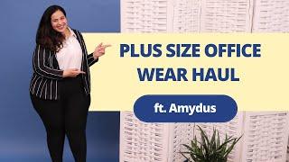 Plus Size Office Wear Haul ft. Amydus