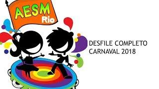 DESFILE MIRIM 2018 COMPLETO - AESM Rio Apoio Central de Atendimento Liesa