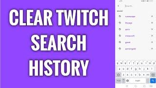 How To Clear Twitch Search History