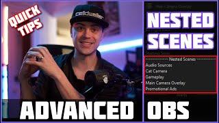 Fast Advanced OBS Tips: Nested Scenes