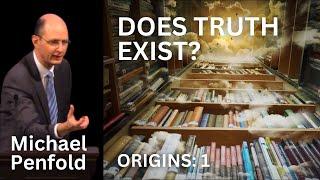 Does Truth Exist? - Michael Penfold