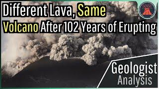 Different Lava, Same Volcano After 102 Years of Nonstop Erupting