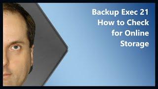 Backup Exec 21 How to Check for Online Storage