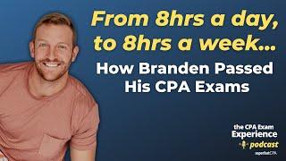 From 8 Hours a Day to 8 Hours a Week, How Branden Passed His CPA Exams