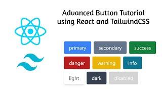 Advanced Button Tutorial - React+Tailwind | Custom Button Component | Build your own Button Library