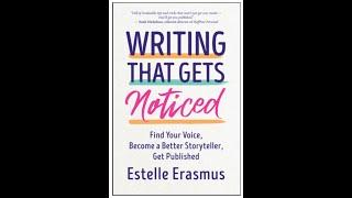 Estelle Erasmus - Writing That Gets Noticed: Find Your Voice, Become...