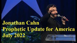 Jonathan Cahn - Prophetic Update July 2022