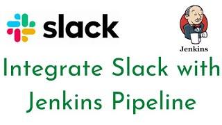 Integrate Slack with Jenkins Pipeline | How to send notifications from Jenkins to Slack | Jenkins