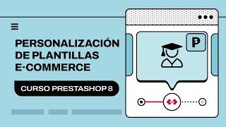  Personalizar Plantilla PrestaShop 8: Cómo Crear Tu Tienda Online Única e Irresistible 