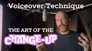 Improve Your Voiceover Technique: The Art of the Change-up