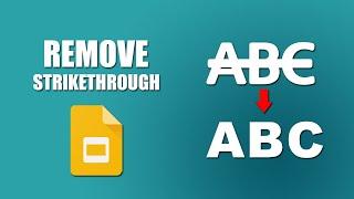 How to remove strikethrough in google slides