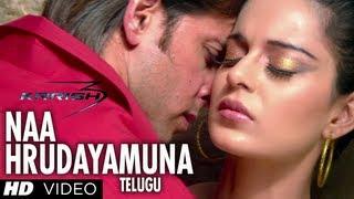 Naa Hrudayamuna Video Song HD - Krrish 3 Telugu - Hrithik Roshan, Kangana Ranaut