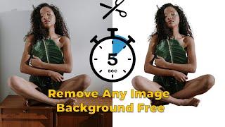 In Just 5 Seconds, Remove any Image Background Free Online | Step-by-Step Tutorial