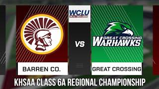 Barren County Trojans @ Great Crossing Warhawks KHSAA CLASS 6A REGIONAL CHAMPIONSHIP (Nov. 22, 2024)