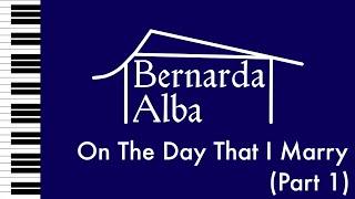 #3. On The Day That I Marry (Part 1) - Bernarda Alba - Piano Accompaniment/Rehearsal Track