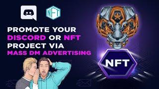 promote your discord or nft project via mass dm advertising