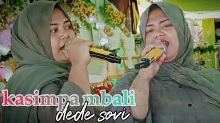 NOSTALGIA BERSAMA DEDE SOVI ( KASIMPA MBALI ) - ANNISA MUSIC