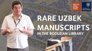 Three Rare Uzbek Manuscripts| University of Oxford Faculty of Asian and Middle Eastern Studies