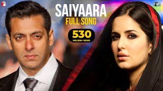 Saiyaara Full Song | Ek Tha Tiger | Salman Khan, Katrina Kaif | Mohit Chauhan, Tarannum, Sohail Sen