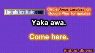 How to say come here in lingala?