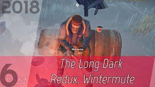 The Long Dark Redux. Wintermute p. 6 [1080p60] | OHG walkthrough