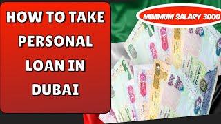 How To Take Personal Loan in Dubai personal loan in dubai with 3000 salary