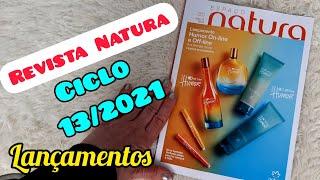 REVISTA NATURA 13/2021 - LANÇAMENTOS - HUMOR ON-LINE E OFF-LINE - ÚLTIMO CICLO DE VENDAS