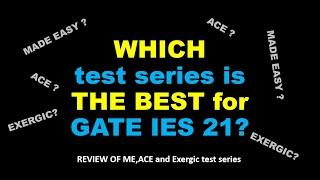 Which test series is the best for GATE IES 21 | MADE EASY Ace academy exergic online test series