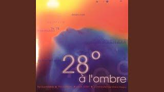 28º à l'ombre